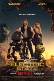 The Electric State (2025) Dual Audio [Hindi ORG & ENG] WEB-DL 480p, 720p & 1080p |