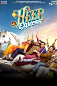 Heer Express (2025) Hindi PRE-HD 480p, 720p & 1080p | GDRive
