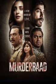 Murderbaad 2025 Hindi WEB- DL 480p, 720p & 1080p GDRive
