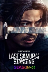 Last Samurai Standing S01 (2025) (Hindi + English) Dual Audio Completed Web Series HEVC ESub