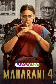 Maharani S04 (2025) Hindi Completed Web Series HEVC ESub WEB- DL 480p, 720p & 1080p | Download