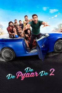 De De Pyaar De 2 2025 [Hindi Movie ] WEB- DL 480p, 720p & 1080p | Download