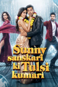 Sunny Sanskari Ki Tulsi Kumari 2015 Hindi Movie WEB- DL 480p, 720p & 1080p | Download