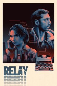 Relay (2025) Dual Audio [Hindi ORG & ENG] WEB-DL 480p, 720p & 1080p | GDRive Download