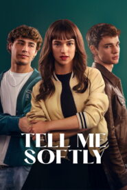 Tell Me Softly (2025) Dual Audio [Hindi & ENG] WEB-DL 480p, 720p & 1080p Download