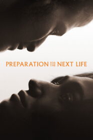 Preparation for the Next Life (2015) Dual Audio [Hindi ORG & ENG] WEB-DL 480p, 720p & 1080p | GDRive Download