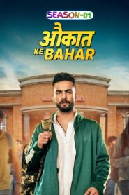 Aukaat Ke Bahar S01 (2025) Hindi Completed Web Series HEVC ESub