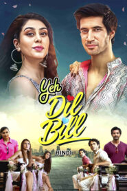 Yeh Dil Bill 2015 Hindi Movie WEB- DL 480p, 720p & 1080p | Download