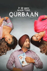 Main Tere Qurbaan 2015 Punjabi Movie WEB- DL 480p, 720p & 1080p | Download