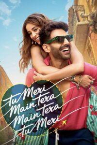 Tu Meri Main Tera Main Tera Tu Meri 2025 [Hindi Movie ] WEB- DL 480p, 720p & 1080p | Download