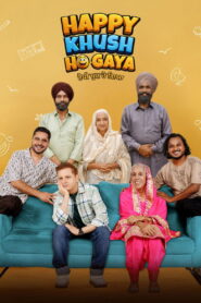 Happy Khush Ho Gaya 2025 [Punjabi Movie ] WEB- DL 480p, 720p & 1080p | Download