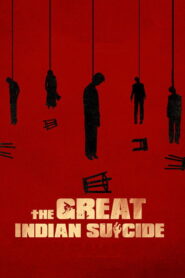 The Great Indian Suicide 2023 (Hindi + Telugu) Dual Audio WEB- DL 480p, 720p & 1080p | Download