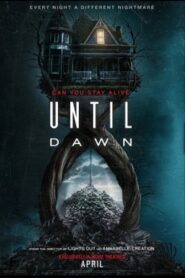 Until Dawn (2025) Dual Audio [Hindi ORG & ENG] WEB-DL 480p, 720p & 1080p |