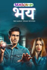 Bhay The Gaurav Tiwari Mystery S01 (2025) Hindi Completed Wrb Series HEVC ESub